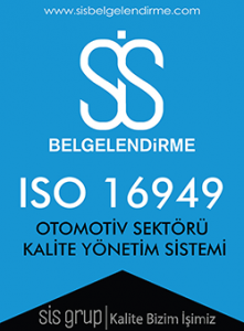 ISO / TS 16949 : 2009 OTOMOTİV SEKTÖRÜ KALİTE YÖNETİM SİSTEMİ